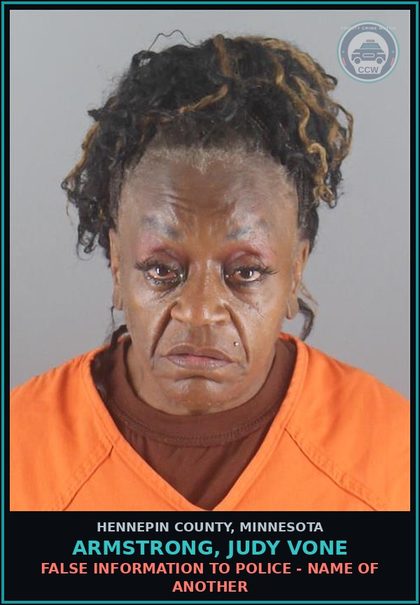 CCW arrest card for ARMSTRONG, JUDY VONE in Hennepin County: FALSE INFORMATION TO POLICE - NAME OF ANOTHER