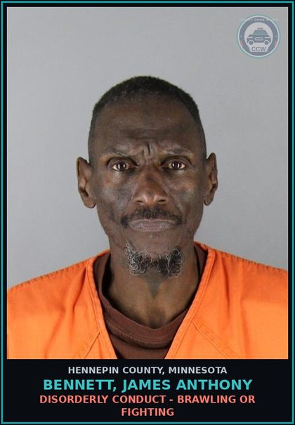 CCW arrest card for BENNETT, JAMES ANTHONY in Hennepin County: DISORDERLY CONDUCT - BRAWLING OR FIGHTING