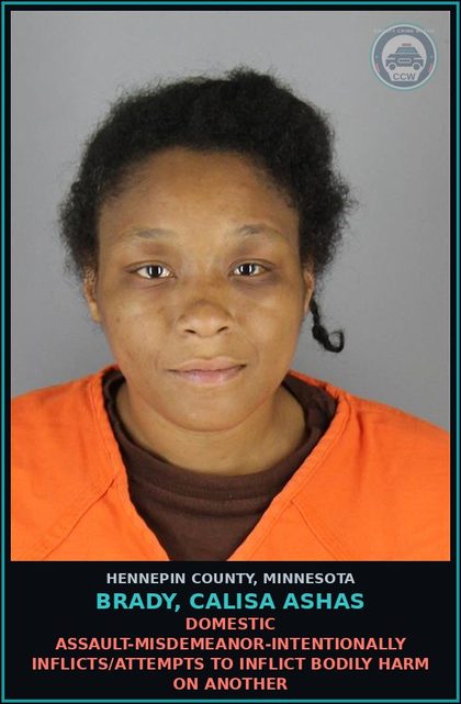 CCW arrest card for BRADY, CALISA ASHAS in Hennepin County: DOMESTIC ASSAULT-MISDEMEANOR-INTENTIONALLY INFLICTS/ATTEMPTS TO INFLICT BODILY HARM ON ANOTHER