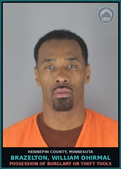 CCW arrest card for BRAZELTON, WILLIAM DHIRMAL in Hennepin County: POSSESSION OF BURGLARY OR THEFT TOOLS