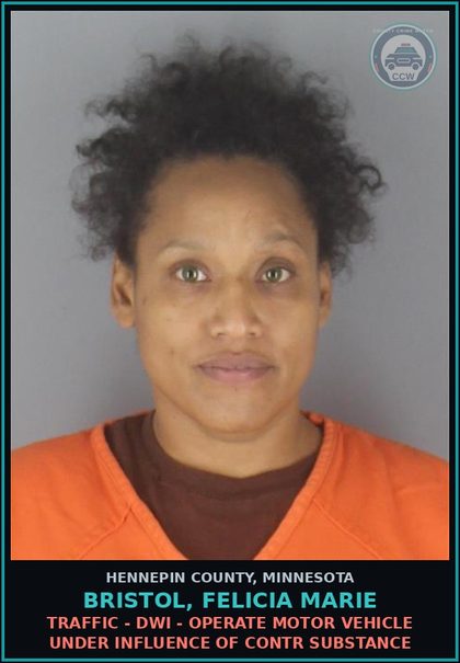 CCW arrest card for BRISTOL, FELICIA MARIE in Hennepin County: CRIMINAL VEHICULAR OPERATION -BODILY HARM - ANY AMOUNT SCHED 1 OR 2 NOT Canna/HEMP