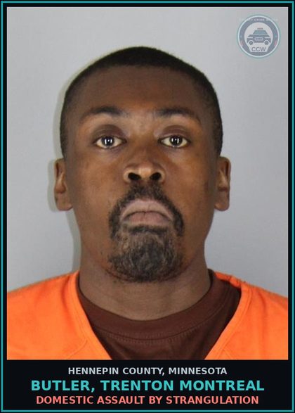 CCW arrest card for BUTLER, TRENTON MONTREAL in Hennepin County: DOMESTIC ASSAULT BY STRANGULATION
