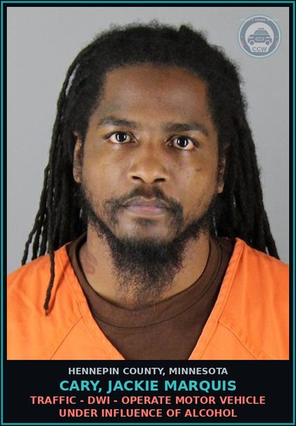 CCW arrest card for CARY, JACKIE MARQUIS in Hennepin County: TRAFFIC - DWI - OPERATE MOTOR VEHICLE UNDER INFLUENCE OF ALCOHOL