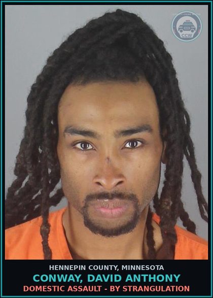 CCW arrest card for CONWAY, DAVID ANTHONY in Hennepin County: DOMESTIC ASSAULT - BY STRANGULATION