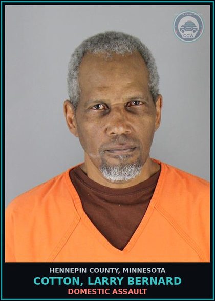 CCW arrest card for COTTON, LARRY BERNARD in Hennepin County: DOMESTIC ASSAULT
