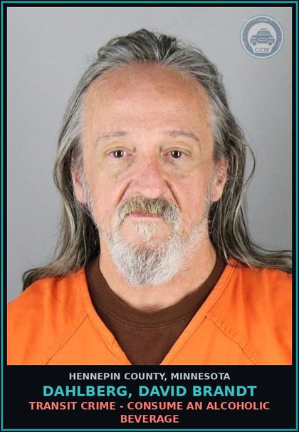 CCW arrest card for DAHLBERG, DAVID BRANDT in Hennepin County: TRANSIT CRIME - CONSUME AN ALCOHOLIC BEVERAGE
