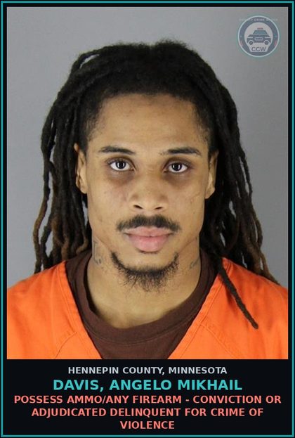 CCW arrest card for DAVIS, ANGELO MIKHAIL in Hennepin County: POSSESS AMMO/ANY FIREARM - CONVICTION OR ADJUDICATED DELINQUENT FOR CRIME OF VIOLENCE
