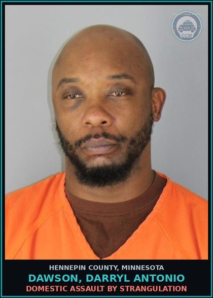CCW arrest card for DAWSON, DARRYL ANTONIO in Hennepin County: DOMESTIC ASSAULT BY STRANGULATION