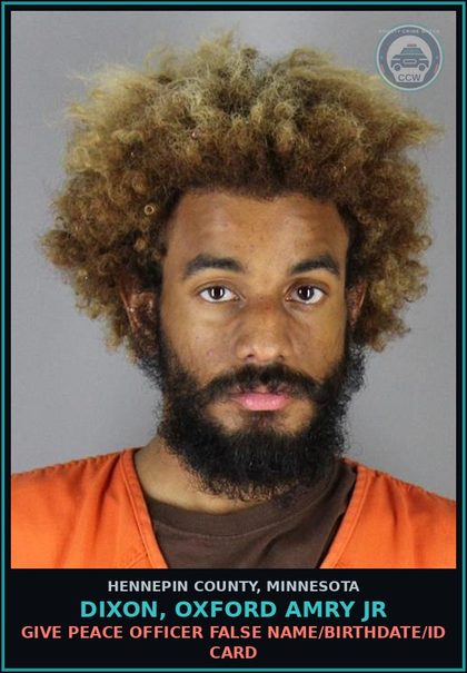 CCW arrest card for DIXON, OXFORD AMRY JR in Hennepin County: GIVE PEACE OFFICER FALSE NAME/BIRTHDATE/ID CARD