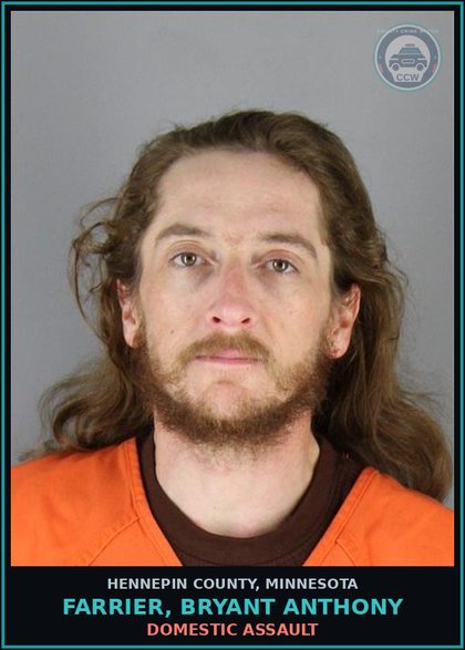 CCW arrest card for FARRIER, BRYANT ANTHONY in Hennepin County: DOMESTIC ASSAULT
