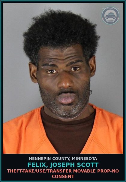 CCW arrest card for FELIX, JOSEPH SCOTT in Hennepin County: THEFT-TAKE/USE/TRANSFER MOVABLE PROP-NO CONSENT