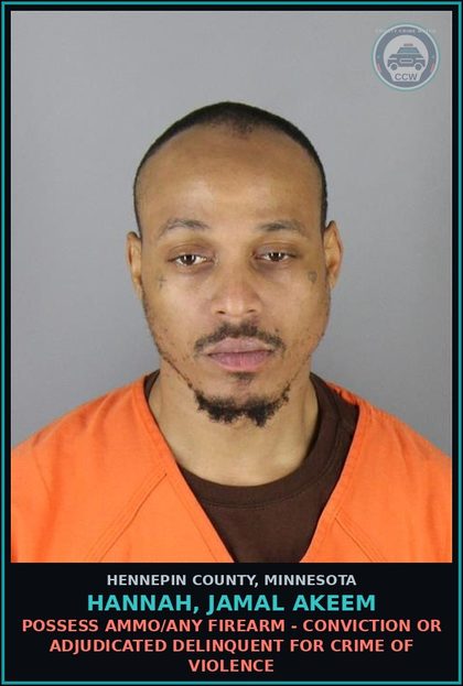 CCW arrest card for HANNAH, JAMAL AKEEM in Hennepin County: POSSESS AMMO/ANY FIREARM - CONVICTION OR ADJUDICATED DELINQUENT FOR CRIME OF VIOLENCE