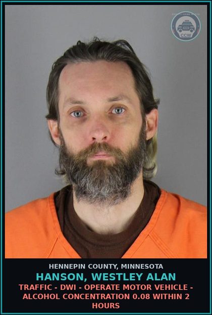 CCW arrest card for HANSON, WESTLEY ALAN in Hennepin County: TRAFFIC - DWI - OPERATE MOTOR VEHICLE - ALCOHOL CONCENTRATION 0.08 WITHIN 2 HOURS