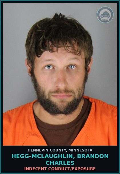 CCW arrest card for HEGG-MCLAUGHLIN, BRANDON CHARLES in Hennepin County: INDECENT CONDUCT/EXPOSURE