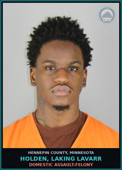 CCW arrest card for HOLDEN, LAKING LAVARR in Hennepin County: DOMESTIC ASSAULT-FELONY