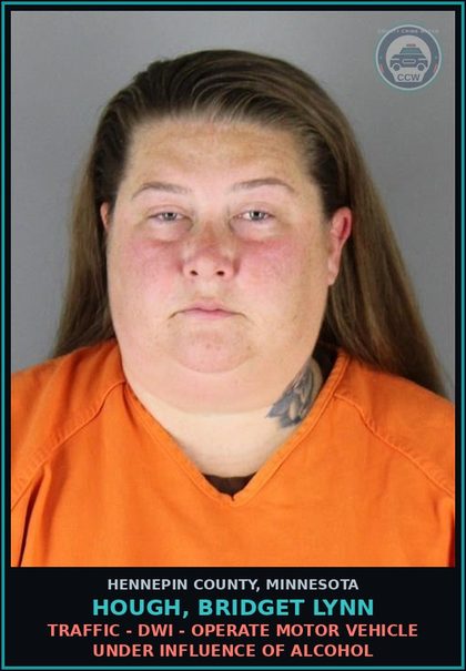 CCW arrest card for HOUGH, BRIDGET LYNN in Hennepin County: TRAFFIC - DWI - OPERATE MOTOR VEHICLE UNDER INFLUENCE OF ALCOHOL