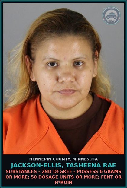 CCW arrest card for JACKSON-ELLIS, TASHEENA RAE in Hennepin County: DRUGS - 2ND DEGREE - POSSESS 6 GRAMS OR MORE; 50 DOSAGE UNITS OR MORE; Fent OR HEROIN