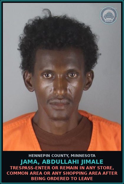 CCW arrest card for JAMA, ABDULLAHI JIMALE in Hennepin County: TRESPASS-ENTER OR REMAIN IN ANY STORE, COMMON AREA OR ANY SHOPPING AREA AFTER BEING ORDERED TO LEAVE