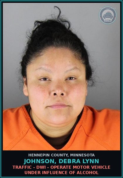 CCW arrest card for JOHNSON, DEBRA LYNN in Hennepin County: TRAFFIC - DWI - OPERATE MOTOR VEHICLE UNDER INFLUENCE OF ALCOHOL