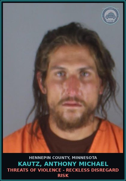 CCW arrest card for KAUTZ, ANTHONY MICHAEL in Hennepin County: THREATS OF VIOLENCE - RECKLESS DISREGARD RISK