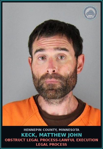 CCW arrest card for KECK, MATTHEW JOHN in Hennepin County: OBSTRUCT LEGAL PROCESS-LAWFUL EXECUTION LEGAL PROCESS