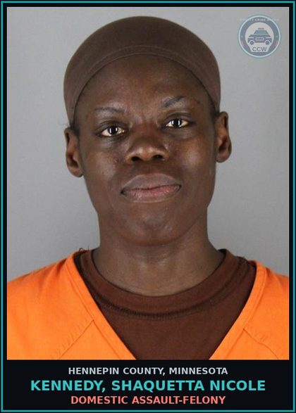 CCW arrest card for KENNEDY, SHAQUETTA NICOLE in Hennepin County: DOMESTIC ASSAULT-FELONY