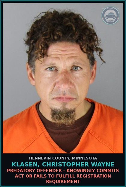 CCW arrest card for KLASEN, CHRISTOPHER WAYNE in Hennepin County: PREDATORY OFFENDER - KNOWINGLY COMMITS ACT OR FAILS TO FULFILL REGISTRATION REQUIREMENT