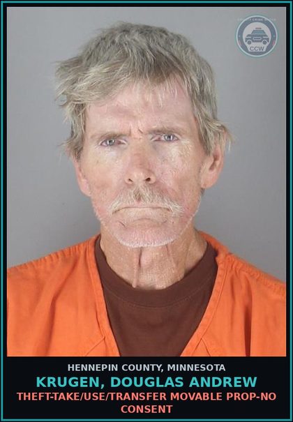 CCW arrest card for KRUGEN, DOUGLAS ANDREW in Hennepin County: THEFT-TAKE/USE/TRANSFER MOVABLE PROP-NO CONSENT