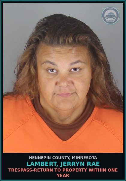 CCW arrest card for LAMBERT, JERRYN RAE in Hennepin County: GIVE PEACE OFFICER FALSE NAME/BIRTHDATE/ID CARD