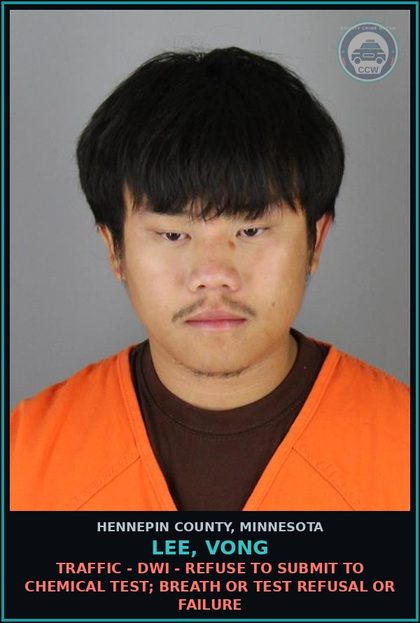 CCW arrest card for LEE, VONG in Hennepin County: TRAFFIC - DWI - REFUSE TO SUBMIT TO CHEMICAL TEST; BREATH OR TEST REFUSAL OR FAILURE