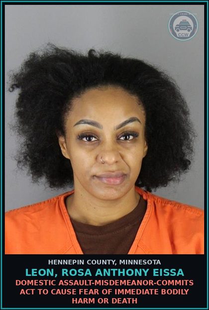 CCW arrest card for LEON, ROSA ANTHONY EISSA in Hennepin County: DOMESTIC ASSAULT-MISDEMEANOR-COMMITS ACT TO CAUSE FEAR OF IMMEDIATE BODILY HARM OR DEATH