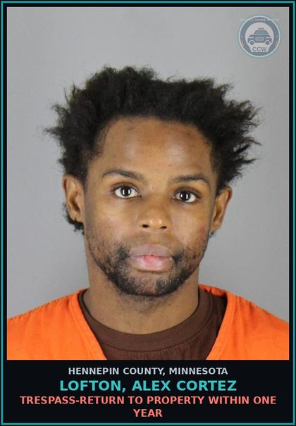 CCW arrest card for LOFTON, ALEX CORTEZ in Hennepin County: TRESPASS-RETURN TO PROPERTY WITHIN ONE YEAR