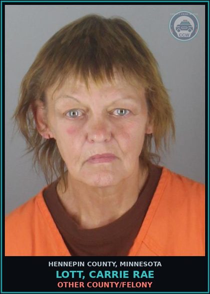 CCW arrest card for LOTT, CARRIE RAE in Hennepin County: OTHER COUNTY/FELONY