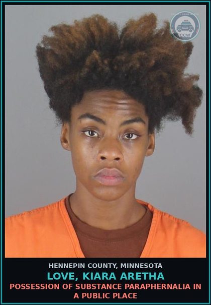 CCW arrest card for LOVE, KIARA ARETHA in Hennepin County: DRUGS - 5TH DEGREE - POSSESS SCHEDULE 1,2,3,4 OR PARAPHERNALIA RESIDUAL - NOT Canna/HEMP