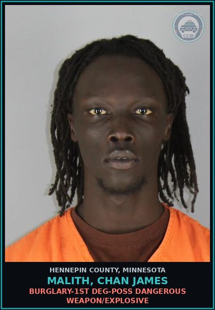 CCW arrest card for MALITH, CHAN JAMES in Hennepin County: BURGLARY-1ST DEG-POSS DANGEROUS WEAPON/EXPLOSIVE