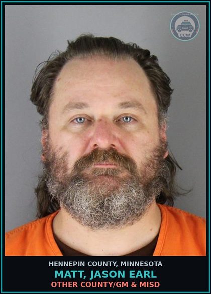 CCW arrest card for MATT, JASON EARL in Hennepin County: OTHER COUNTY/GM & MISD