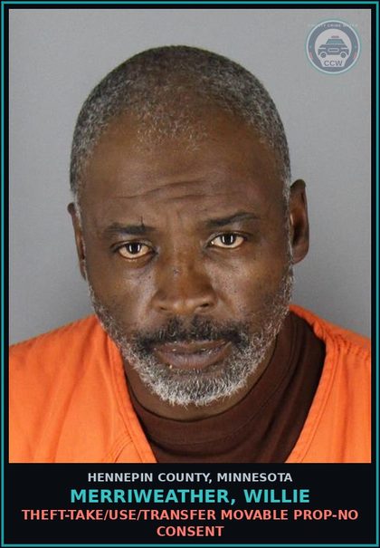 CCW arrest card for MERRIWEATHER, WILLIE in Hennepin County: THEFT-TAKE/USE/TRANSFER MOVABLE PROP-NO CONSENT