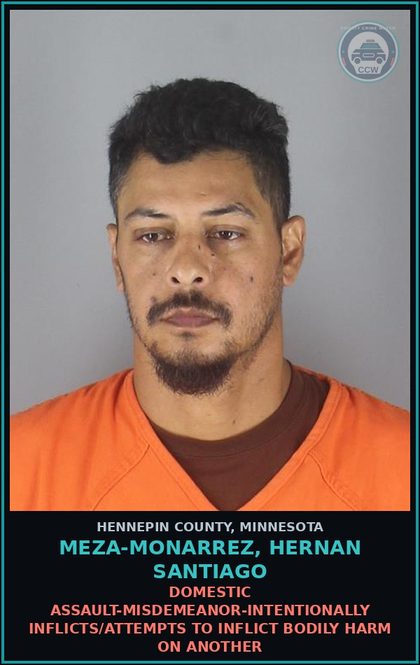 CCW arrest card for MEZA-MONARREZ, HERNAN SANTIAGO in Hennepin County: DOMESTIC ASSAULT-MISDEMEANOR-INTENTIONALLY INFLICTS/ATTEMPTS TO INFLICT BODILY HARM ON ANOTHER