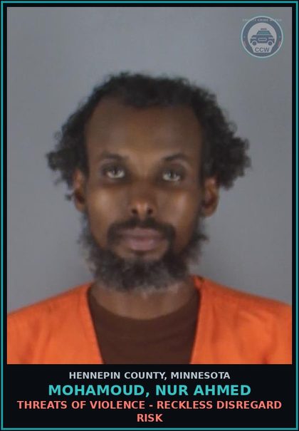 CCW arrest card for MOHAMOUD, NUR AHMED in Hennepin County: THREATS OF VIOLENCE - RECKLESS DISREGARD RISK