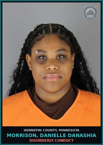 CCW arrest card for MORRISON, DANIELLE DANASHIA in Hennepin County: DISORDERLY CONDUCT