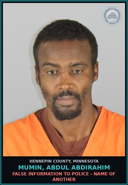 CCW arrest card for MUMIN, ABDUL ABDIRAHIM in Hennepin County: FALSE INFORMATION TO POLICE - NAME OF ANOTHER