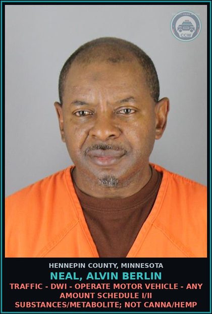 CCW arrest card for NEAL, ALVIN BERLIN in Hennepin County: TRAFFIC - DWI - OPERATE MOTOR VEHICLE - ANY AMOUNT SCHEDULE I/II DRUGS/METABOLITE; NOT Canna/HEMP