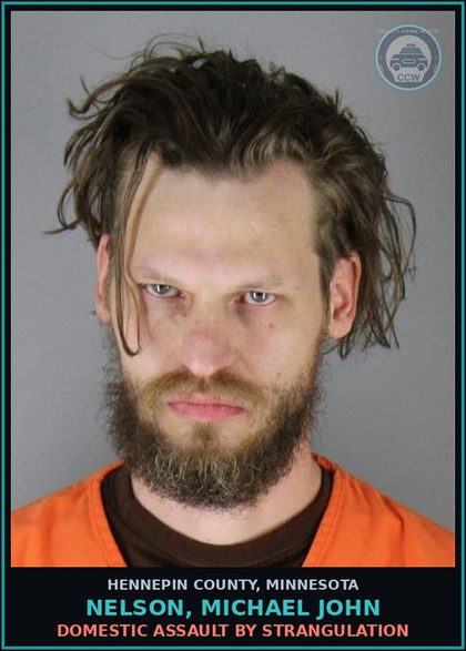 CCW arrest card for NELSON, MICHAEL JOHN in Hennepin County: DOMESTIC ASSAULT BY STRANGULATION