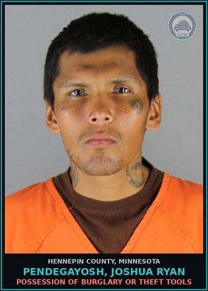 CCW arrest card for PENDEGAYOSH, JOSHUA RYAN in Hennepin County: POSSESSION OF BURGLARY OR THEFT TOOLS
