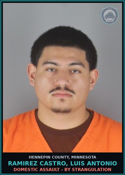 CCW arrest card for RAMIREZ CASTRO, LUIS ANTONIO in Hennepin County: DOMESTIC ASSAULT - BY STRANGULATION