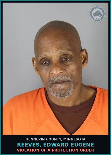 CCW arrest card for REEVES, EDWARD EUGENE in Hennepin County: VIOLATION OF A PROTECTION ORDER