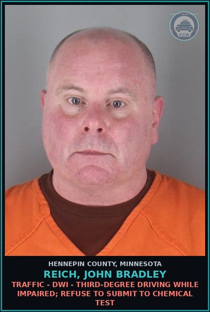 CCW arrest card for REICH, JOHN BRADLEY in Hennepin County: TRAFFIC - DWI - THIRD-DEGREE DRIVING WHILE IMPAIRED; REFUSE TO SUBMIT TO CHEMICAL TEST