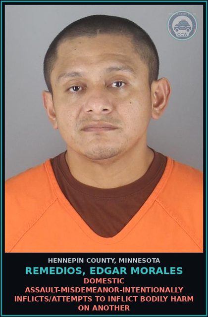 CCW arrest card for REMEDIOS, EDGAR MORALES in Hennepin County: DOMESTIC ABUSE - VIOLATE ORDER FOR PROTECTION