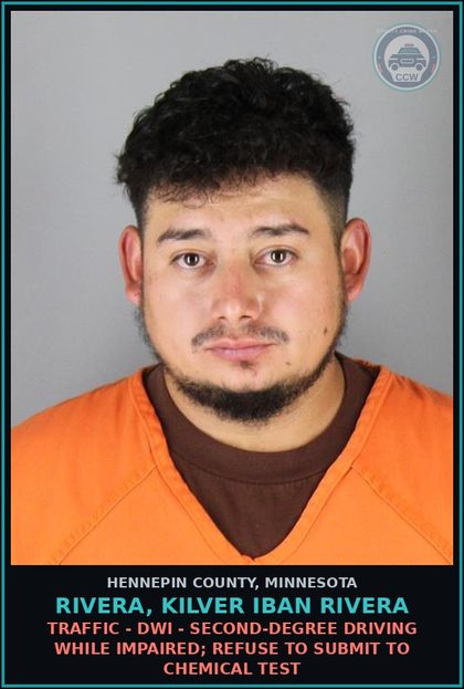 CCW arrest card for RIVERA, KILVER IBAN RIVERA in Hennepin County: TRAFFIC - DWI - SECOND-DEGREE DRIVING WHILE IMPAIRED; REFUSE TO SUBMIT TO CHEMICAL TEST