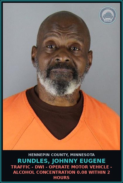 CCW arrest card for RUNDLES, JOHNNY EUGENE in Hennepin County: TRAFFIC - DWI - OPERATE MOTOR VEHICLE - ALCOHOL CONCENTRATION 0.08 WITHIN 2 HOURS